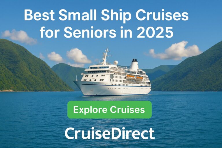 best small cruises for seniorsBest Small Ship Cruises for Seniors in 2025: Comfort, Scenery & Stress-Free Travel