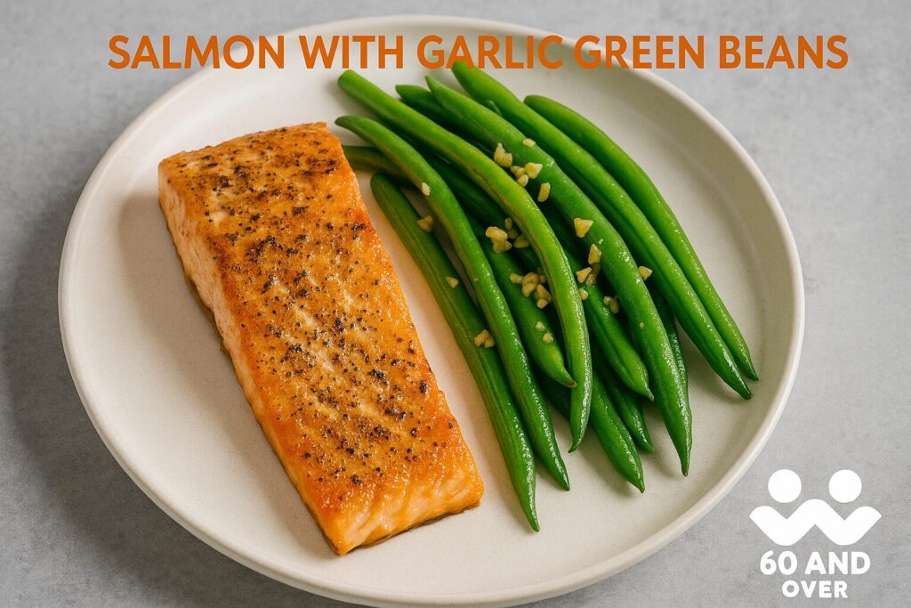 Easy One-Pan Dinners for Seniors — Nutritious, Simple, and Delicious 4 Salmon with Garlic Green Beans