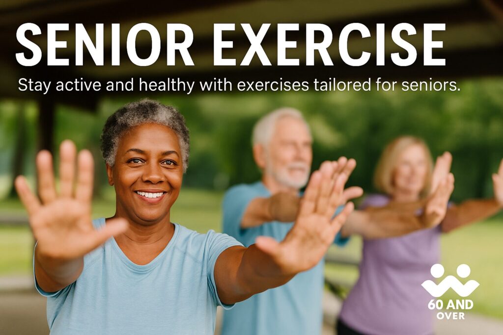 Senior Exercise: How to Stay Strong, Flexible, and Energized at Any Age 2 Senior woman exercising with text overlay promoting senior fitness – 60 And Over branded image