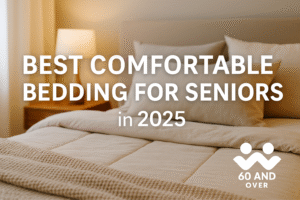 Senior Discounts on Travel: How to Save Big on Your Next Trip 8 Best Comfortable Bedding for Seniors